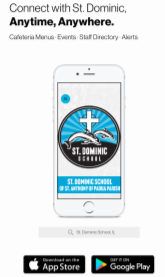 Connect with St. Dominic , Anytime, Anywhere. Download the Mobile App.  